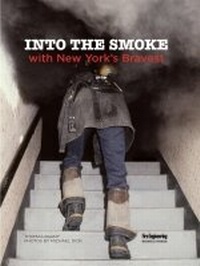 Abbildung von: Into the Smoke with New York's Bravest - Fire Engineering Books