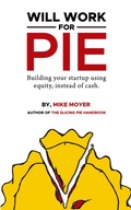 Cover: Will Work for Pie - New Degree Press