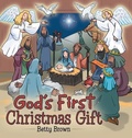 Cover: God's First Christmas Gift - Archway Publishing