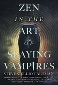 Cover: Zen in the Art of Slaying Vampires - WordFire Press