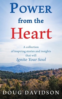 Abbildung von: Power From The Heart - a collection of inspiring stories and insights that will Ignite Your Soul - Plan.It.Health, Inc