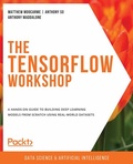 Cover: The TensorFlow Workshop - Packt Publishing Limited