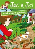 Cover: Cyfres Jac a Jes: Jac a Jes a Ffrindiau'r Goedwig - Atebol Cyfyngedig