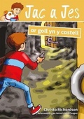 Cover: Cyfres Jac a Jes: Jac a Jes ar Goll yn y Castell - Atebol Cyfyngedig