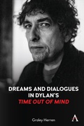Cover: Dreams and Dialogues in Dylan's "Time Out of Mind" - Anthem Press