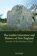Cover: The Gothic Literature and History of New England - Anthem Press