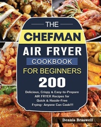 Abbildung von: The Chefman Air Fryer Cookbook For Beginners - Dennis Braswell