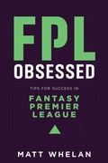 Cover: FPL Obsessed: Tips for Success in Fantasy Premier League 2021 - Arrowcroft Press