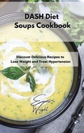 Cover: DASH Diet Soups Cookbook - Emma Wright
