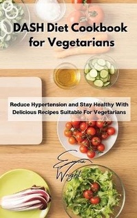 Enlarge image Cover: DASH Diet Cookbook for Vegetarians - Emma Wright