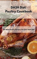 Cover: DASH Diet Poultry Cookbook - Emma Wright