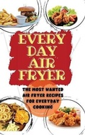 Cover: Everyday Air Fryer - Kim Richards