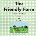 Cover: The Friendly Farm - Pen It! Publications, LLC