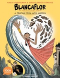 Cover: Blancaflor, The Hero with Secret Powers: A Folktale from Latin America - Toon Books