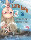Cover: Little Lucy & Her Little White Lies - Puppy Dogs & Ice Cream