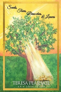 Abbildung von: Seeds, Trees, Branches, & Leaves - Story Corner Publishing LLC