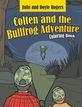 Cover: Colten and the Bullfrog Adventure - InfusedMedia