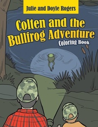 Enlarge image Cover: Colten and the Bullfrog Adventure - InfusedMedia