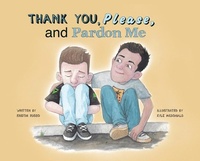 Enlarge image Cover: Thank You, Please, and Pardon Me - Lawley Enterprises LLC