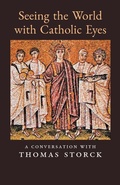 Cover: Seeing the World with Catholic Eyes - Arouca Press