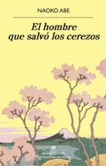 Cover: Hombre Que Salvo Los Cerezos, El - ANAGRAMA