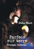 Cover: Parfois sur terre - Etranges histoires... - Le Lys Bleu