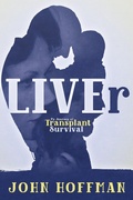 Cover: LIVEr My Journey of Transplant Survival - John Hoffman