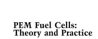 Enlarge image Cover: PEM Fuel Cells - Academic Press