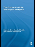 Cover: The Economics of the Multilingual Workplace - Routledge