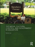 Cover: The Media, Cultural Control and Government in Singapore - Routledge