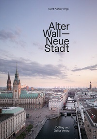 Enlarge image Cover: Alter Wall - Neue Stadt - Dölling und Galitz