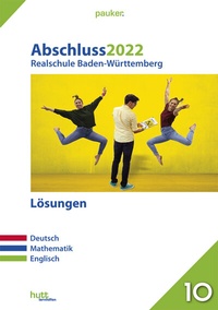 Abbildung von: Abschluss 2022 - Realschule Baden-Württemberg Lösungsband - hutt lernhilfen ein Imprint von Bergmoser + Höller Verlag AG
