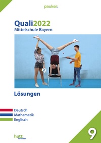 Abbildung von: Quali 2022 - Mittelschule Bayern Lösungen - hutt lernhilfen ein Imprint von Bergmoser + Höller Verlag AG