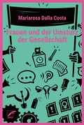 Cover: Frauen und der Umsturz der Gesellschaft - Unrast Verlag
