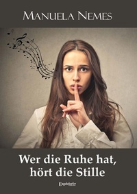 Abbildung von: Wer die Ruhe hat, hört die Stille - Engelsdorfer Verlag