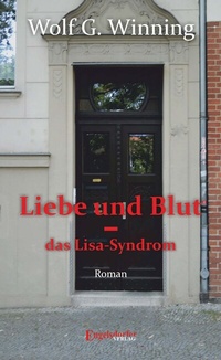Enlarge image Cover: Liebe und Blut - das Lisa-Syndrom - Engelsdorfer Verlag