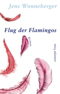 Cover: Flug der Flamingos - Muery Salzmann