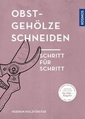 Cover: Obstgeh&ouml;lze schneiden. Schritt f&uuml;r Schritt - KRAL