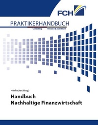 Enlarge image Cover: Handbuch Nachhaltige Finanzwirtschaft - FCH AG