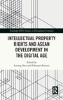 Cover: Intellectual Property Rights and ASEAN Development in the Digital Age - Routledge