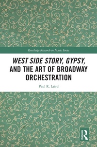 Abbildung von: West Side Story, Gypsy, and the Art of Broadway Orchestration - Routledge