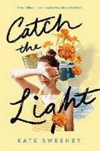Enlarge image Cover: Catch the Light - Viking Books for Young Readers