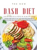 Cover: The New Dash Diet Cookbook for Women 2021 - Mary Beltran