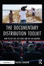 Cover: The Documentary Distribution Toolkit - Routledge
