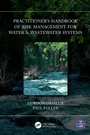 Cover: Practitioner's Handbook of Risk Management for Water & Wastewater Systems - CRC Press