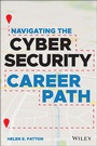 Cover: Navigating the Cybersecurity Career Path - Wiley-ISTE