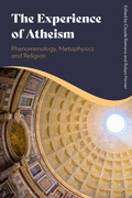 Cover: The Experience of Atheism: Phenomenology, Metaphysics and Religion - Bloomsbury Academic