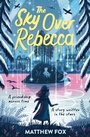 Cover: The Sky Over Rebecca - Hodder Children's Books