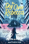 Cover: The Sky Over Rebecca - Hodder Children's Books