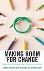 Cover: Making Room for Change - Rowman & Littlefield Publishers